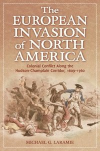 bokomslag The European Invasion of North America