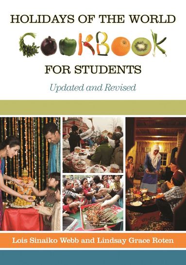 Lois Sinaiko Webb, Lindsay Grace Cardella - Holidays of the World Cookbook for Students, Häftad
