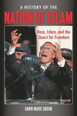 Dawn-Marie Gibson - History of the Nation of Islam, Inbunden