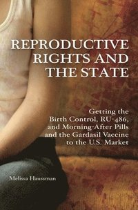 bokomslag Reproductive Rights and the State