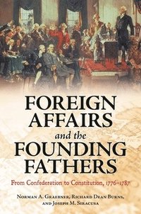 bokomslag Foreign Affairs and the Founding Fathers