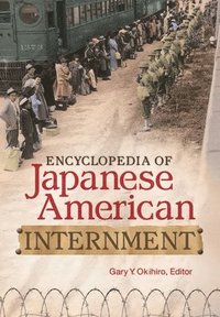 bokomslag Encyclopedia of Japanese American Internment