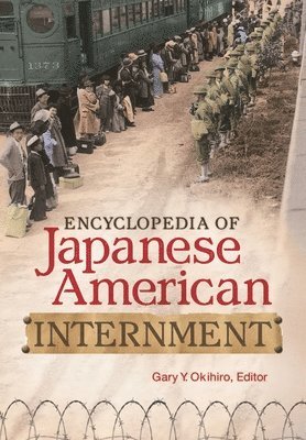 Encyclopedia of Japanese American Internment 1