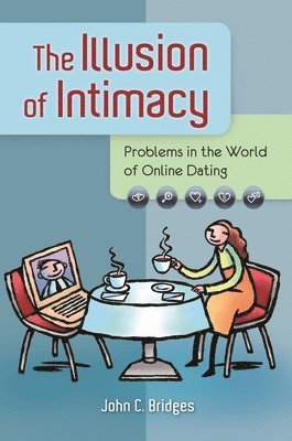 John C. Bridges, John Bridges - Illusion of Intimacy, Inbunden