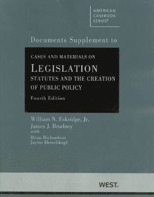 Cases and Materials on Legislation, Statutes and the Creation of Public Policy 1