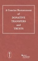 Thomas P. Gallanis, West Academic - Concise Restatement of Donative Transfers and Trusts, Häftad