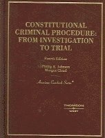 Johnson and Cloud's Constitutional Criminal Procedure: Investigation to Trial, 4th