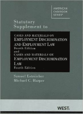 Statutory Supplement to Cases and Materials on Employment Discrimination and Employment Law