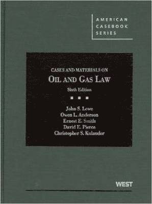 Cases and Materials on Oil and Gas Law