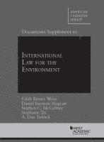 Edith Brown Weiss, Daniel Barstow Magraw, Stephen C. McCaffrey, Stephanie Tai, A. Dan Tarlock - Documents Supplement to International Law for the Environment, Häftad