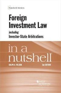 bokomslag Foreign Investment Law including Investor-State Arbitrations in a Nutshell