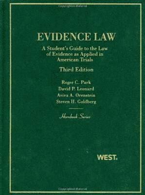 Evidence Law, A Student's Guide to the Law of Evidence as Applied in American Trials