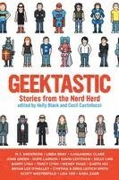 Holly Black, Cecil Castellucci - Geektastic: Stories from the Nerd Herd, Häftad