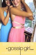 Cecily Von Ziegesar - Gossip Girl: Don't You Forget about Me: A Gossip Girl Novel, Häftad