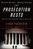 bokomslag The Prosecution Rests: New Stories about Courtrooms, Criminals, and the Law