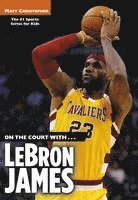 bokomslag On the Court With...Lebron James