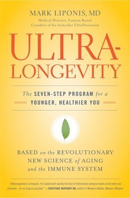 Mark Liponis - Ultralongevity, Häftad