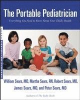 bokomslag The Portable Pediatrician: Everything You Need to Know about Your Child's Health