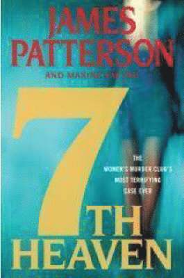 Maxine Paetro, James Patterson - 7th Heaven, Inbunden