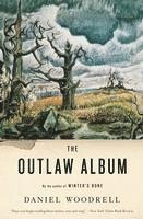 Daniel Woodrell - The Outlaw Album, Häftad