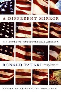 bokomslag A Different Mirror: A History of Multicultural America