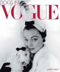 bokomslag Dogs in Vogue: A Century of Canine Chic