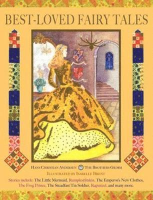 Isabelle Brent, Neil Philip - Best-Loved Fairy Tales, Inbunden