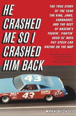 Mark Bechtel - He Crashed Me So I Crashed Him Back, Häftad