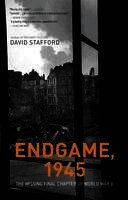 David Stafford - Endgame, 1945: The Missing Final Chapter of World War II, Häftad