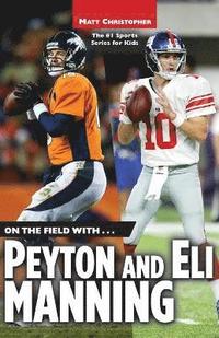bokomslag On the Field with...Peyton and Eli Manning