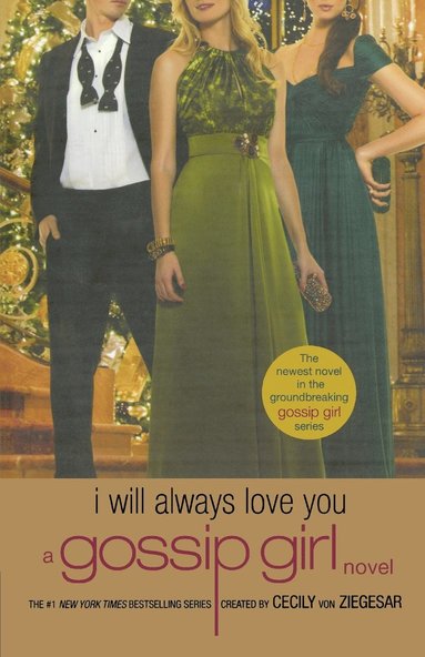 Cecily Von Ziegesar - Gossip Girl: I Will Always Love You, Häftad