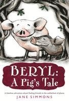 Jane Simmons - Beryl: A Pig's Tale, Häftad