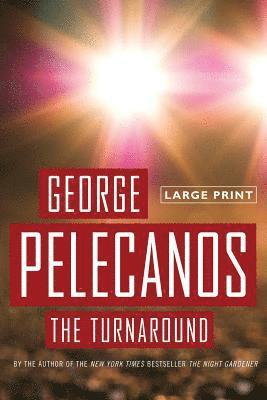 George P Pelecanos, George P. Pelecanos, George Pelecanos - The Turnaround, Häftad