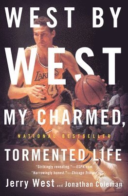 Jonathan Coleman, Jerry West - West by West: My Charmed, Tormented Life, Häftad