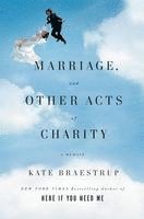 bokomslag Marriage and Other Acts of Charity: A Memoir (Large type / large print)