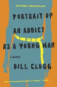 bokomslag Portrait of an Addict as a Young Man: A Memoir