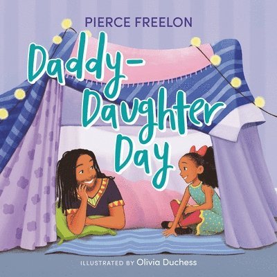 Olivia Duchess, Pierce Freelon - Daddy-Daughter Day, Inbunden