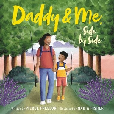 Pierce Freelon - Daddy & Me, Side by Side, Inbunden