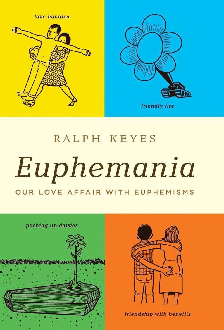 Ralph Keyes - Euphemania, Inbunden
