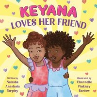bokomslag Keyana Loves Her Friend