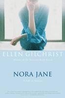Ellen Gilchrist - Nora Jane: A Life in Stories, Häftad