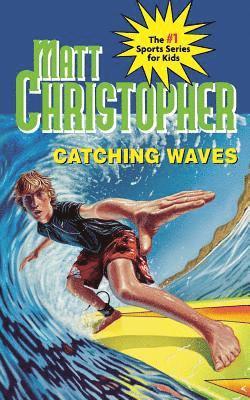 Matt Christopher - Catching Waves, Häftad