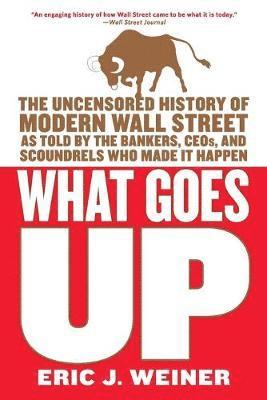 Eric J Weiner, Eric J. Weiner - What Goes Up, Häftad