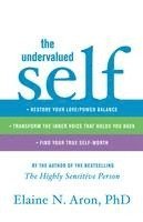 Elaine N. Aron - The Undervalued Self, Inbunden
