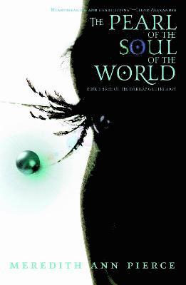 Meredith Ann Pierce - Pearl Of The Soul Of The World, Häftad
