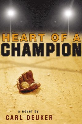 Carl Deuker - Heart of a Champion, Häftad