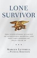 bokomslag Lone Survivor: The Eyewitness Account of Operation Redwing and the Lost Heroes of Seal Team 10