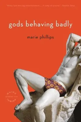 Marie Phillips - Gods Behaving Badly, Häftad