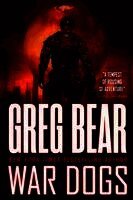 Greg Bear - War Dogs, Häftad