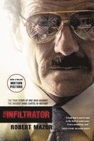 bokomslag The Infiltrator: The True Story of One Man Against the Biggest Drug Cartel in History
